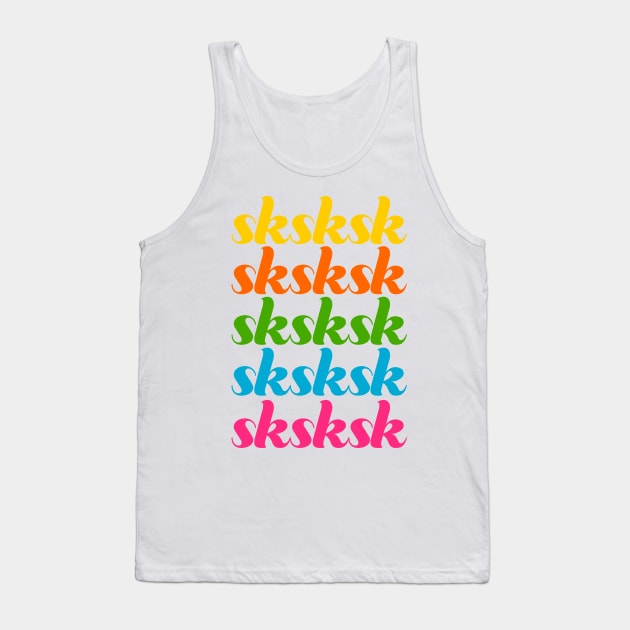 SKSKSK Tank Top by mailboxdisco